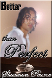 Better than Perfect